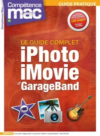 Le guide complet iPhone, iMovie et GarageBand