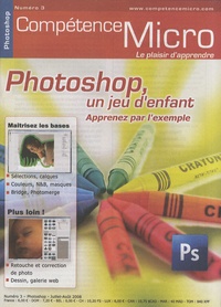 Stéphanie Guillaume - Compétence Micro N° 3, Juillet-Août 2 : Photoshop, un jeu d'enfant.