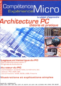 Michael-B Karbo - Compétence Micro N° 36 : Architecture PC - Théorie et pratique.