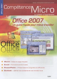 Office 2007: un guide rapide pour mieux travailler