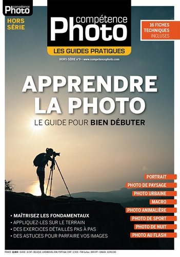 Pascale Brites - Compétence Photo Hors-série N° 9 : Apprendre la photo - Le guide pour bien débuter.