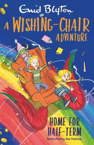 A Wishing-Chair Adventure: Home for Half-Term. Colour Short Stories