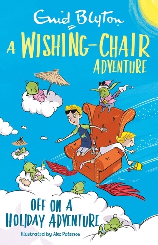 A Wishing-Chair Adventure: Off on a Holiday Adventure. Colour Short Stories