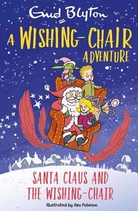 Enid Blyton - A Wishing-Chair Adventure: Santa Claus and the Wishing-Chair - Colour Short Stories.