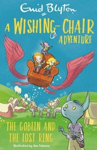A Wishing-Chair Adventure: The Goblin and the Lost Ring. Colour Short Stories