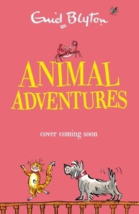 Enid Blyton - Animal Adventure Stories.