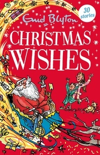 Enid Blyton - Christmas Wishes.