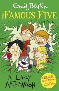Famous Five Colour Short Stories: A Lazy Afternoon, Enid Blyton