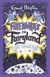 Enid Blyton - Fireworks in Fairyland Story Collection.