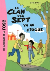 Enid Blyton - Le clan des sept Tome 2 : Le Clan des Sept va au cirque.