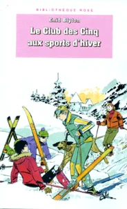 Le club des Cinq aux sports d'hiver