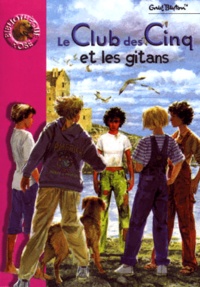 Enid Blyton - Le Club Des Cinq Et Les Gitans.