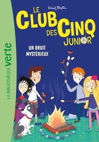 Enid Blyton - Le Club des Cinq Junior Tome 14 : Un bruit mystérieux.