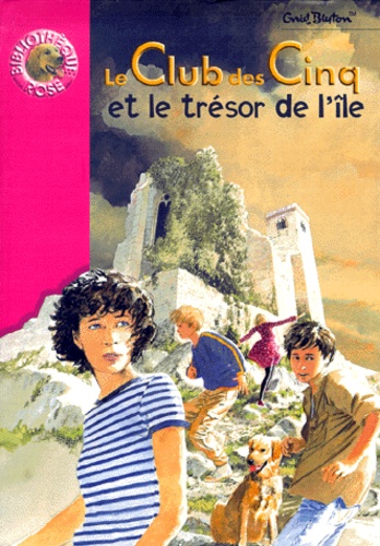 Enid Blyton - Le Club des Cinq  : Le Club des Cinq et le trésor de l'île.