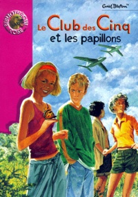 Enid Blyton - Le Club des Cinq  : Le Club des Cinq et les papillons.