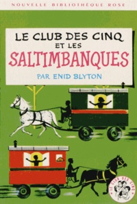Enid Blyton - Le Club des Cinq  : Le Club des Cinq et les saltimbanques.