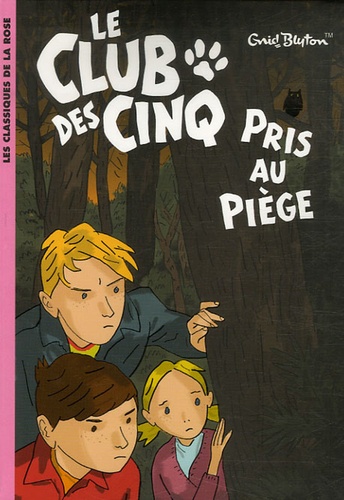 Enid Blyton - Le Club des Cinq Tome 8 : Le Club des Cinq pris au piège.