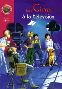 Enid Blyton - Les Cinq A La Television.