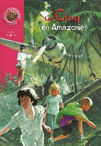Enid Blyton - Les Cinq En Amazonie.