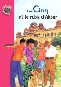 Enid Blyton - Les Cinq et le rubis d'Akbar.