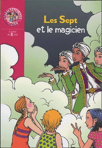 Enid Blyton et Evelyne Lallemand - Les Sept et le magicien.
