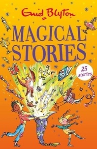 Enid Blyton - Magical Stories.