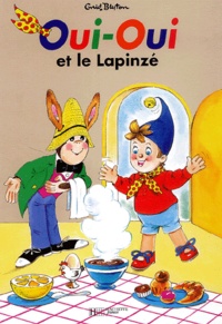 Enid Blyton - Oui-Oui et le lapinzé.