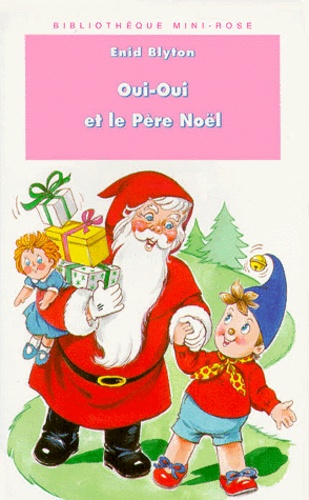 Oui-Oui et le Père Noël de Enid Blyton - Poche - Livre - Decitre