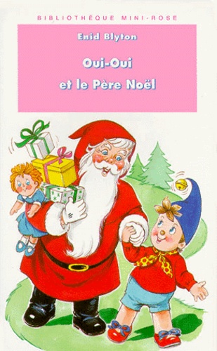 Oui Oui Et Le Pere Noel De Enid Blyton Poche Livre Decitre Oui Oui Et Le Pere Noel De Enid Blyton Poche Livre Decitre
