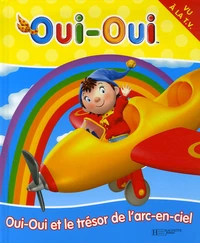 Oui-Oui et le trésor de l'arc-en-ciel
