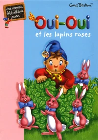 Oui-Oui et les lapins roses