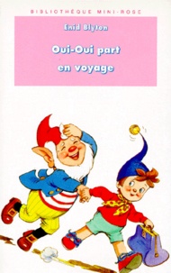 Enid Blyton - Oui-Oui Part En Voyage.