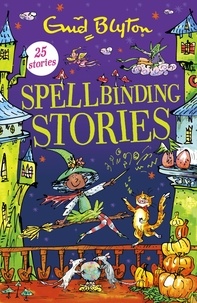 Enid Blyton - Spellbinding Stories.