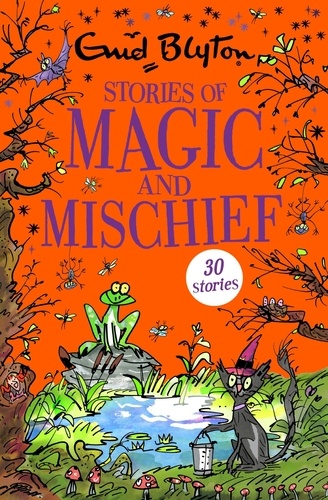 Stories of Magic and Mischief. Contains 30 classic tales
