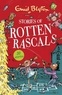 Enid Blyton - Stories of Rotten Rascals - Contains 30 classic tales.