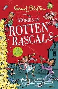 Enid Blyton - Stories of Rotten Rascals - Contains 30 classic tales.