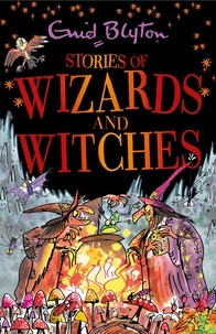 Enid Blyton - Stories of Wizards and Witches - Contains 25 classic Blyton Tales.