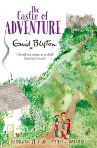 Enid Blyton - The Castle of Adventure.