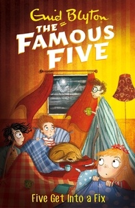 Enid Blyton - The Famous Five Tome 17 : Five Get Into a Fix.