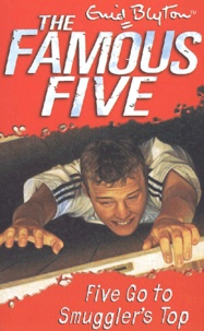 Enid Blyton - The Famous Five Tome 4 : Five Go To Smuggler'S Top.