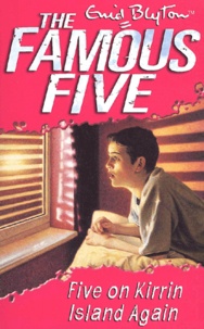 Enid Blyton - The Famous Five Tome 6 : Five On Kirrin Island Again.