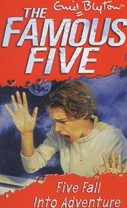Enid Blyton - The Famous Five Tome 9 : Five Fall Into Adventure.
