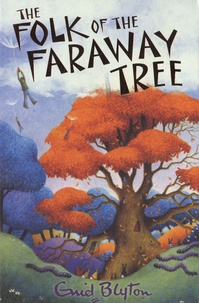 Enid Blyton - The Folk of the Faraway Tree.