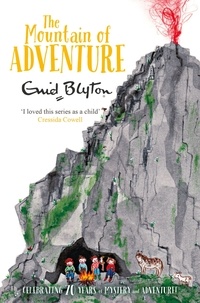 Enid Blyton - The Mountain of Adventure.