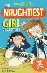 Enid Blyton - The Naughtiest Girl Collection 1 - Books 1-3.