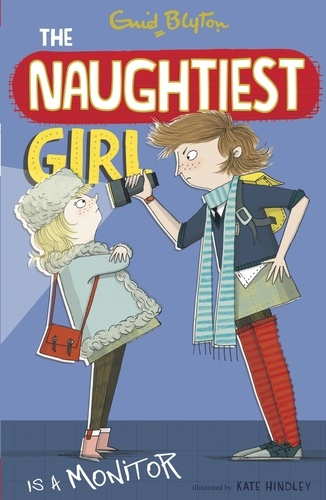 The Naughtiest Girl: Naughtiest Girl Is A Monitor. Book 3