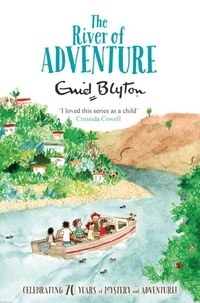 Enid Blyton - The River of Adventure.