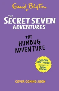 The Secret Seven Adventures: The Humbug Adventure