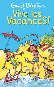 Enid Blyton - Vive les vacances !.