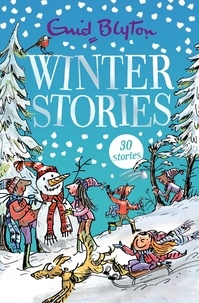 Enid Blyton - Winter Stories - Contains 30 classic tales.